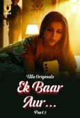Ek Baar Aur (Part 2) Ullu Hot Web Series (2024)